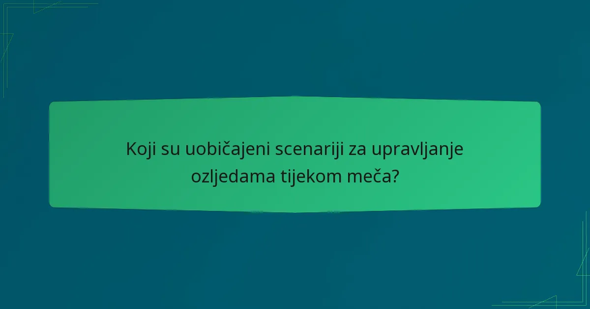 Koji su uobičajeni scenariji za upravljanje ozljedama tijekom meča?
